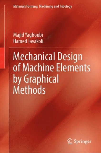 Mechanical Design of Machine Elements by Graphical Methods