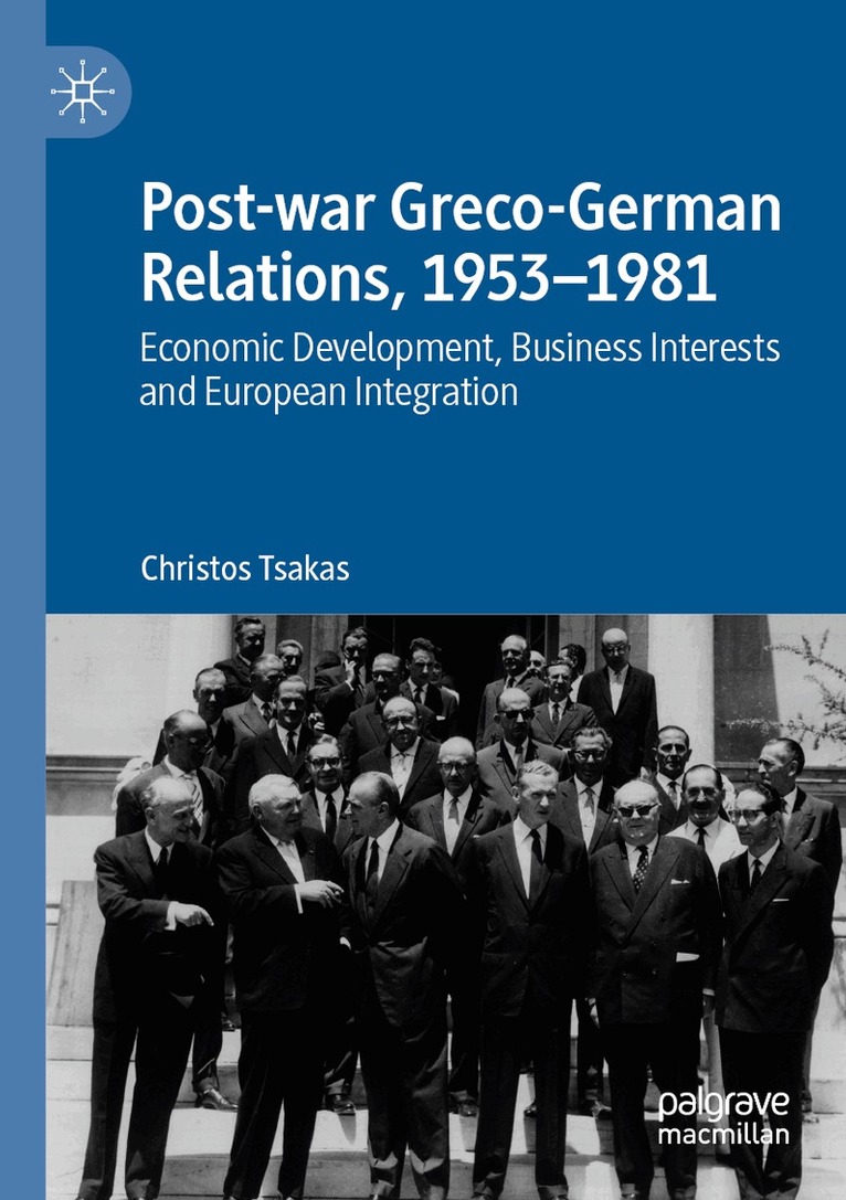 Christos Tsakas - Post-war Greco-German Relations, 1953–1981, Häftad
