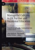 Managerial Cultures in UK Further and Vocational Education 