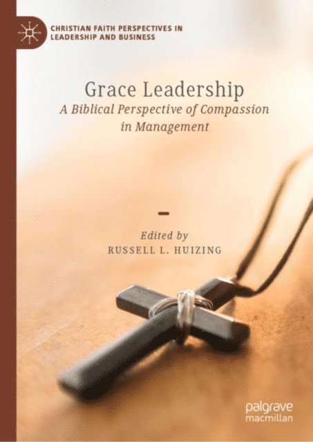 Russell L. Huizing - Grace Leadership, E-bok