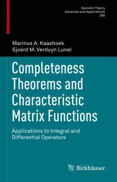 Sjoerd M. Verduyn Lunel, Marinus A. Kaashoek - Completeness Theorems and Characteristic Matrix Functions, E-bok