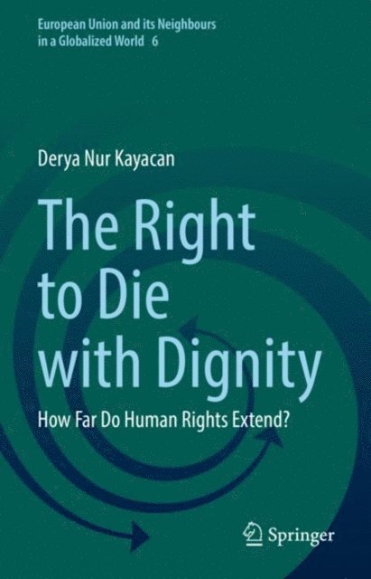 Derya Nur Kayacan - Right to Die with Dignity, E-bok