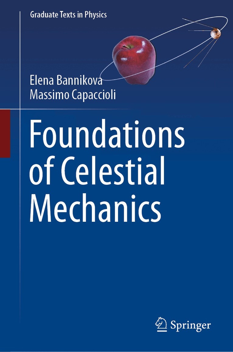 Elena Bannikova, Massimo Capaccioli - Foundations of Celestial Mechanics, Inbunden