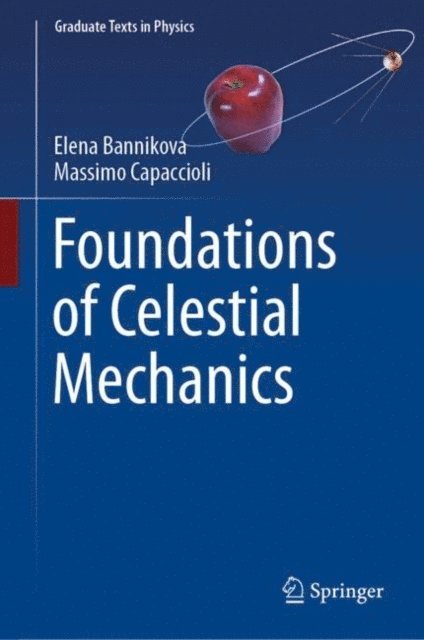 Massimo Capaccioli, Elena Bannikova - Foundations of Celestial Mechanics, E-bok