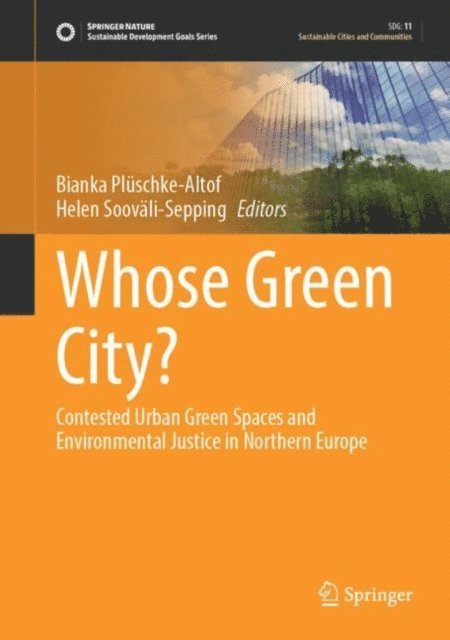 Helen Soovali-Sepping, Bianka Pluschke-Altof - Whose Green City?, E-bok