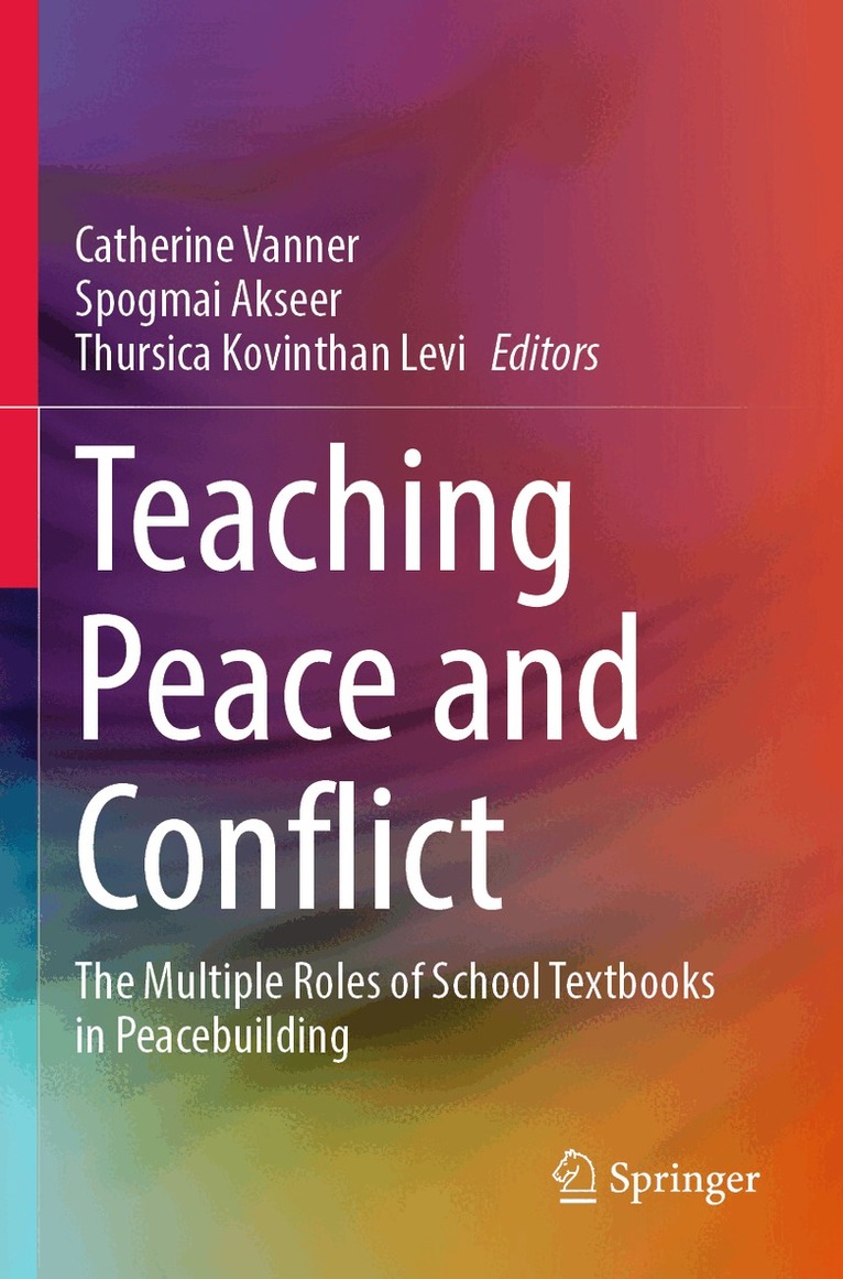 Catherine Vanner, Spogmai Akseer, Thursica Kovinthan Levi - Teaching Peace and Conflict, Häftad