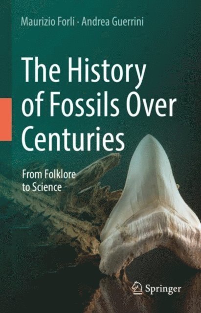 Andrea Guerrini, Maurizio Forli - History of Fossils Over Centuries, E-bok