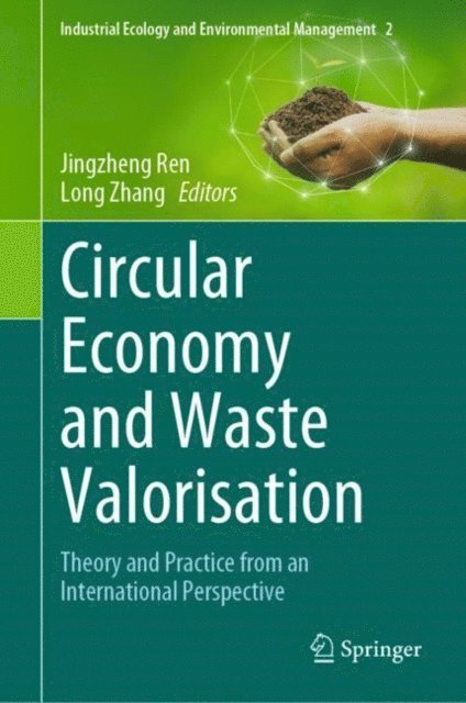 Long Zhang, Jingzheng Ren - Circular Economy and Waste Valorisation, E-bok