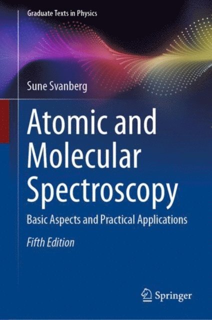 Sune Svanberg - Atomic and Molecular Spectroscopy, E-bok