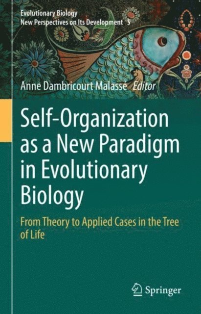Anne Dambricourt Malasse - Self-Organization as a New Paradigm in Evolutionary Biology, E-bok