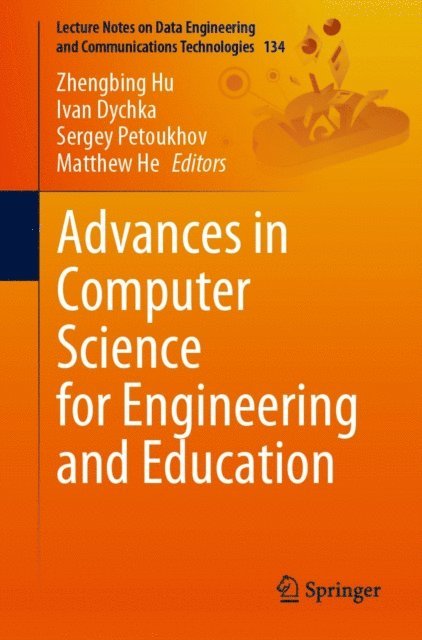 Matthew He, Sergey Petoukhov, Ivan Dychka, Zhengbing Hu - Advances in Computer Science for Engineering and Education, E-bok