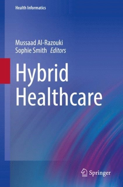 Sophie Smith, Mussaad Al-Razouki - Hybrid Healthcare, E-bok