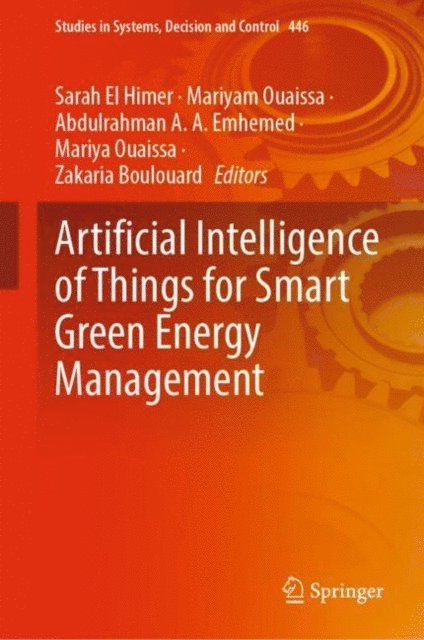 Zakaria Boulouard, Mariya Ouaissa, Abdulrahman A. A. Emhemed, Mariyam Ouaissa, Sarah El Himer - Artificial Intelligence of Things for Smart Green Energy Management, E-bok