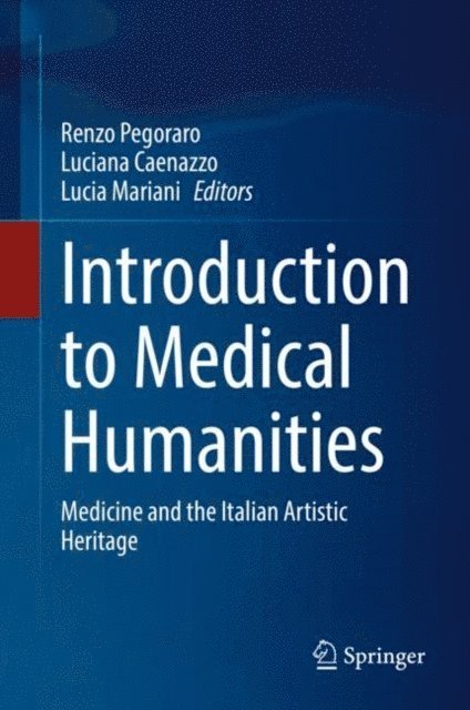 Lucia Mariani, Luciana Caenazzo, Renzo Pegoraro - Introduction to Medical Humanities, E-bok