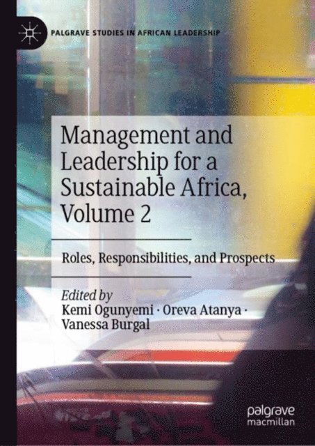 Vanessa Burgal, Oreva Atanya, Kemi Ogunyemi - Management and Leadership for a Sustainable Africa, Volume 2, E-bok