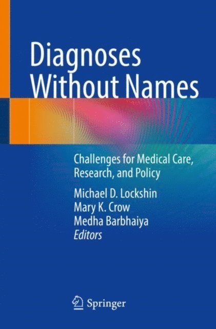 Medha Barbhaiya, Mary K. Crow, Michael D. Lockshin - Diagnoses Without Names, E-bok