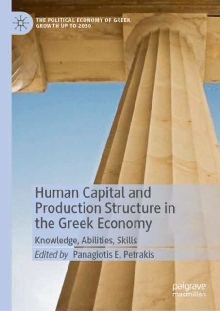 Panagiotis E. Petrakis - Human Capital and Production Structure in the Greek Economy, E-bok