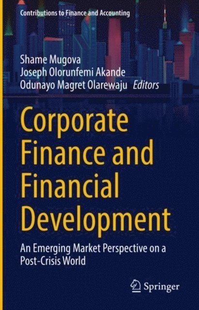 Odunayo Magret Olarewaju, Joseph Olorunfemi Akande, Shame Mugova - Corporate Finance and Financial Development, E-bok