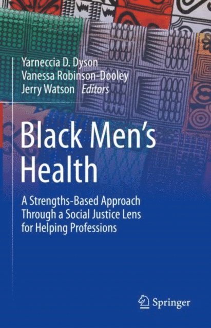 Jerry Watson, Vanessa Robinson-Dooley, Yarneccia D. Dyson - Black Men's Health, E-bok