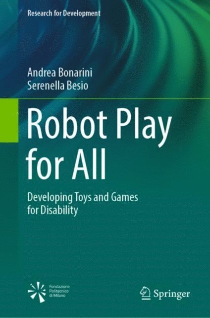 Serenella Besio, Andrea Bonarini - Robot Play for All, E-bok