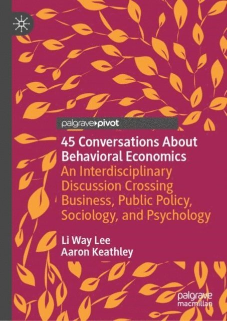 Aaron Keathley, Li Way Lee - 45 Conversations About Behavioral Economics, E-bok