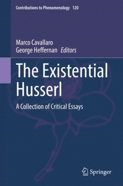 George Heffernan, Marco Cavallaro - Existential Husserl, E-bok