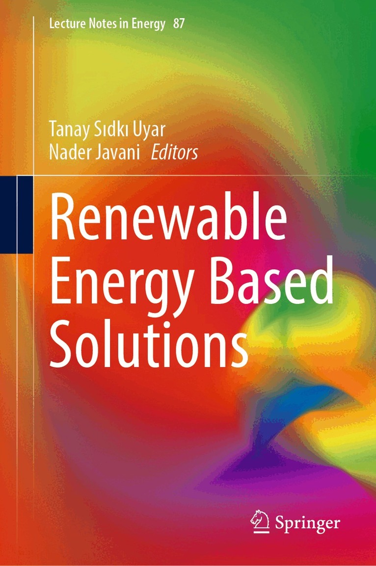 Tanay Sıdkı Uyar, Nader Javani - Renewable Energy Based Solutions, Inbunden
