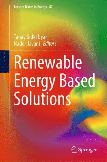 Nader Javani, Tanay Sidki Uyar - Renewable Energy Based Solutions, E-bok