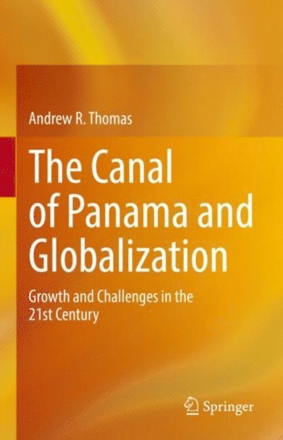 Andrew R. Thomas - Canal of Panama and Globalization, E-bok