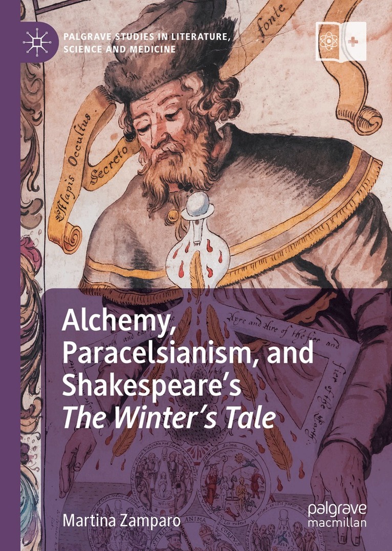 Alchemy, Paracelsianism, and Shakespeare’s The Winter’s Tale
