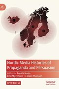 Nordic Media Histories of Propaganda and Persuasion