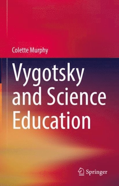Colette Murphy - Vygotsky and Science Education, E-bok