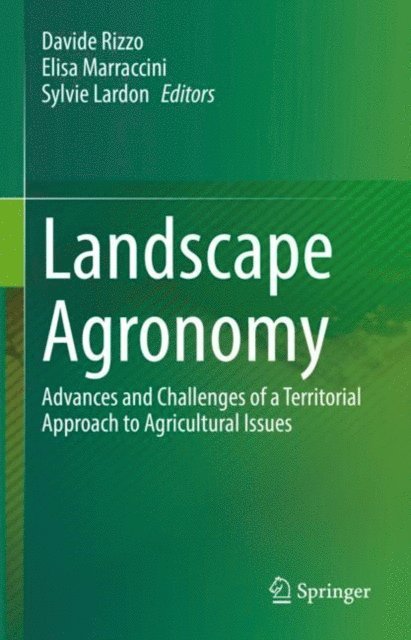 Sylvie Lardon, Elisa Marraccini, Davide Rizzo - Landscape Agronomy, E-bok