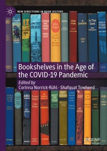 Shafquat Towheed, Corinna Norrick-Ruhl - Bookshelves in the Age of the COVID-19 Pandemic, E-bok