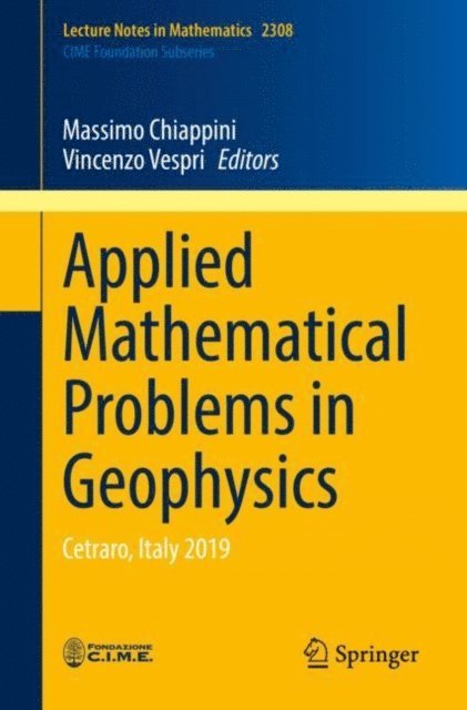 Vincenzo Vespri, Massimo Chiappini - Applied Mathematical Problems in Geophysics, E-bok
