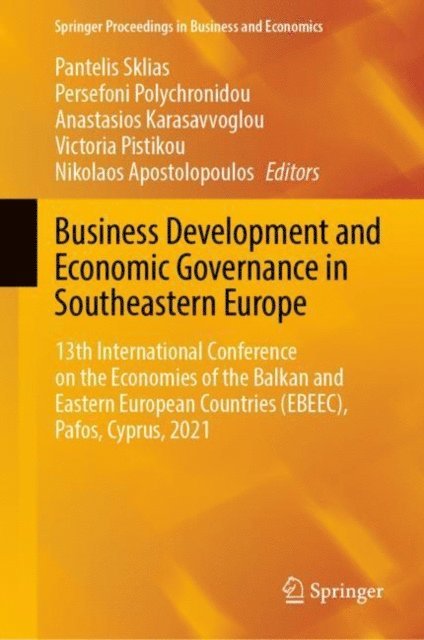 Nikolaos Apostolopoulos, Victoria Pistikou, Anastasios Karasavvoglou, Persefoni Polychronidou, Pantelis Sklias - Business Development and Economic Governance in Southeastern Europe, E-bok