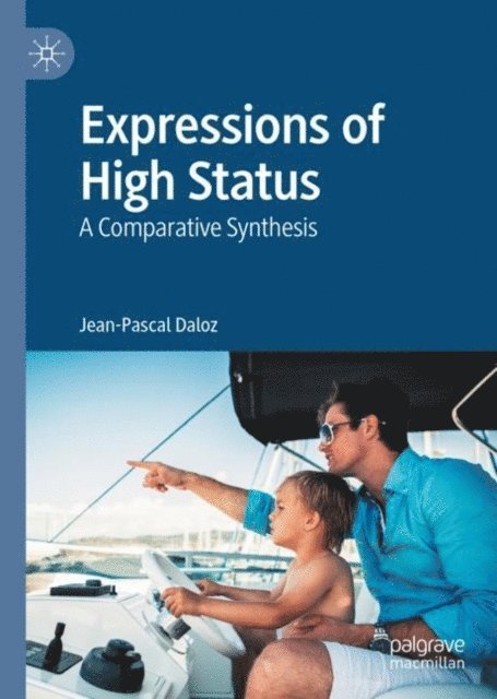 Jean-Pascal Daloz - Expressions of High Status, E-bok