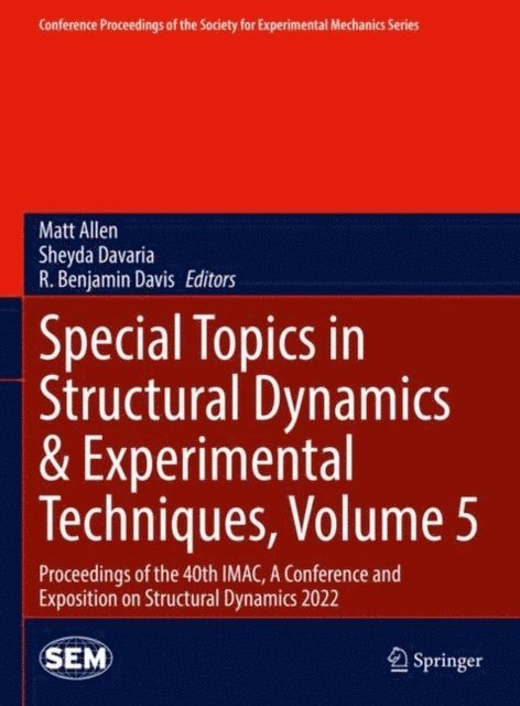 R. Benjamin Davis, Sheyda Davaria, Matt Allen - Special Topics in Structural Dynamics & Experimental Techniques, Volume 5, E-bok