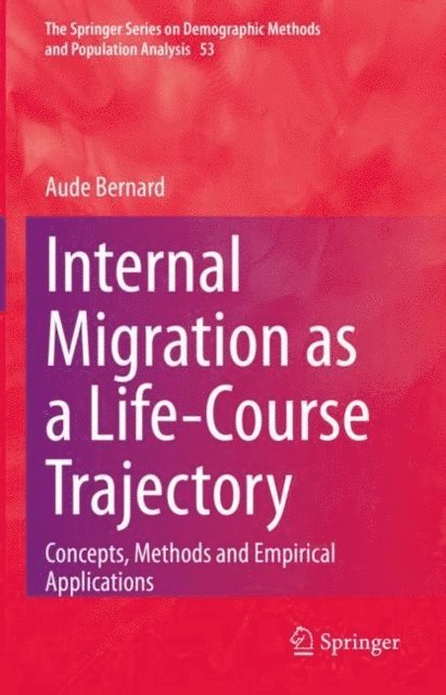 Aude Bernard - Internal Migration as a Life-Course Trajectory, E-bok
