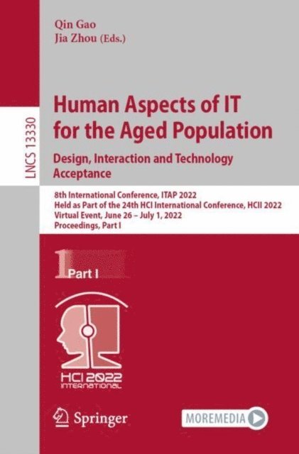 Jia Zhou, Qin Gao - Human Aspects of IT for the Aged Population. Design, Interaction and Technology Acceptance, E-bok