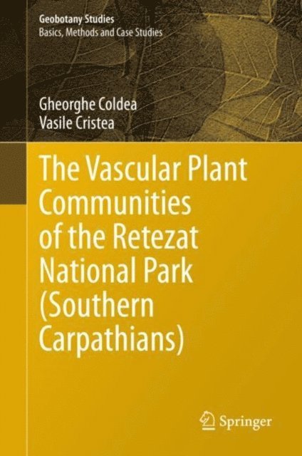 Vasile Cristea, Gheorghe Coldea - Vascular Plant Communities of the Retezat National Park (Southern Carpathians), E-bok