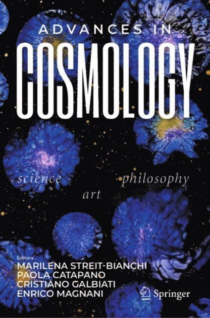 Enrico Magnani, Cristiano Galbiati, Paola Catapano, Marilena Streit-Bianchi - Advances in Cosmology, E-bok