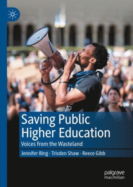 Reece Gibb, Trisden Shaw, Jennifer Ring - Saving Public Higher Education, E-bok