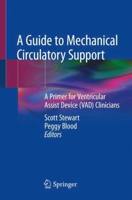 Peggy Blood, Scott Stewart - Guide to Mechanical Circulatory Support, E-bok