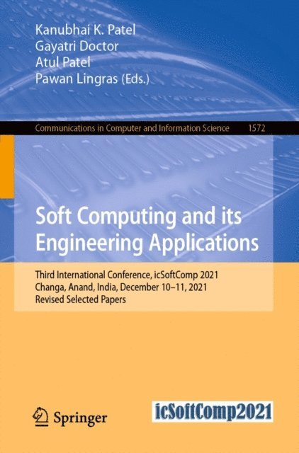 Pawan Lingras, Atul Patel, Gayatri Doctor, Kanubhai  K. Patel - Soft Computing and its Engineering Applications, E-bok
