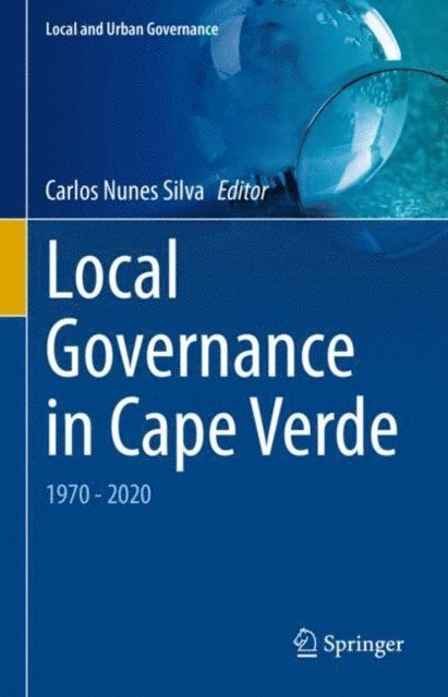 Carlos Nunes Silva - Local Governance in Cape Verde, E-bok