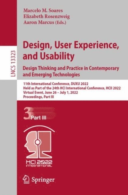 Aaron Marcus, Elizabeth Rosenzweig, Marcelo M. Soares - Design, User Experience, and Usability: Design Thinking and Practice in Contemporary and Emerging Technologies, E-bok