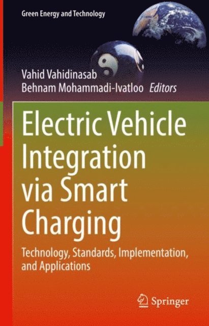 Behnam Mohammadi-Ivatloo, Vahid Vahidinasab - Electric Vehicle Integration via Smart Charging, E-bok