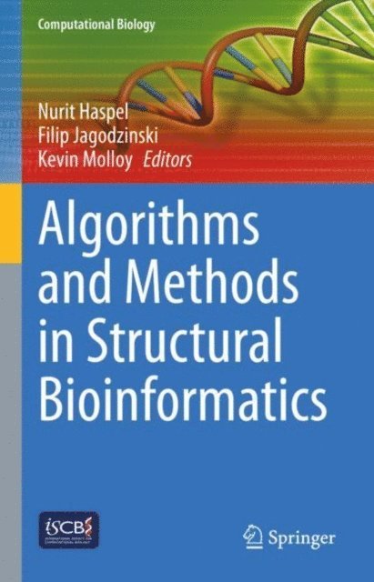 Kevin Molloy, Filip Jagodzinski, Nurit Haspel - Algorithms and Methods in Structural Bioinformatics, E-bok