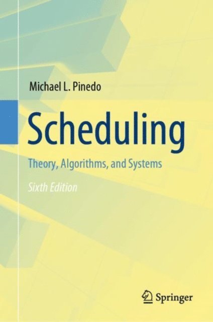 Michael L. Pinedo - Scheduling, E-bok